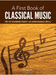 A First Book Of Classical Music For The Beginning Pianist (noty na sólo klavír) (+audio)