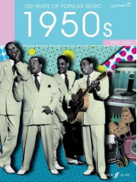 100 Years Of Popular Music 50s - Volume 1 (noty na klavír, zpěv, akordy na kytaru)