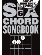 The 6 Chord Songbook Of Great Indie Rock Songs (akordy na kytaru, texty písní)
