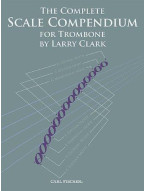 Larry Clark: The Complete Scale Compendium - Trombone (noty na pozoun)