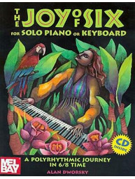 Alan Dworsky: The Joy Of Six For Solo Piano Or Keyboard (noty na sólo klavír) (+audio)