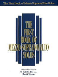 The First Book Of Mezzo-Soprano/Alto Solos (noty na zpěv, klavír)