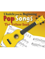 Ukulele From The Beginning - Pop Songs (Yellow Book) (noty, melodická linka, zpěv)
