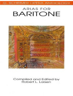 G. Schirmer Opera Anthology - Arias For Baritone (noty na zpěv, klavír)