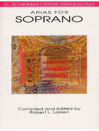 G. Schirmer Opera Anthology - Arias For Soprano (noty na zpěv, klavír)
