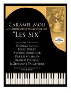 Caramel Mou And Other Great Piano Works Of 