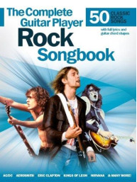 The Complete Guitar Player: Rock Songbook (noty, melodická linka, akordy)