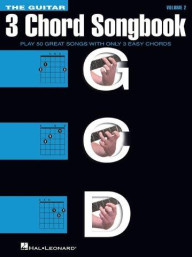 The Guitar Three-Chord Songbook: Volume 2 G-C-D (noty, melodická linka, akordy)