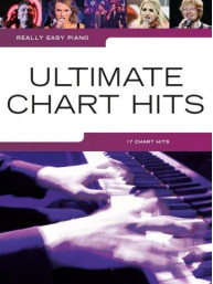 Really Easy Piano: Ultimate Chart Hits (noty na snadný sólo klavír)