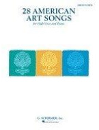 28 American Art Songs (High Voice And Piano) (noty na zpěv, vysoký hlas, klavír)