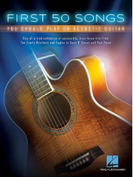 First 50 Songs You Should Play On Acoustic Guitar (noty, tabulatury na kytaru)