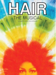 Hair: The Musical (noty na klavír, zpěv, akordy na kytaru)