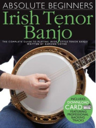 Absolute Beginners: Irish Tenor Banjo (noty, tabulatury na irské banjo) (+audio)