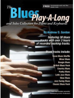 Andrew D. Gordon: The Blues Play-A-Long And Solos Collection For Piano And Keyboards (noty na sólo klavír) (+audio)