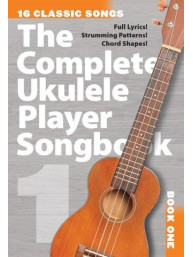 The Complete Ukulele Player Songbook 1 (akordy, texty písní)