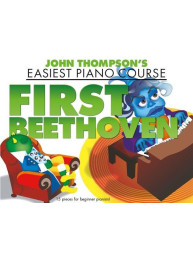 John Thompson's Easiest Piano Course: First Beethoven (noty na sólo klavír)