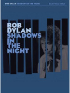 Bob Dylan: Shadows In The Night (noty na klavír, zpěv, akordy na kytaru)