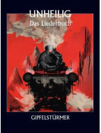 Unheilig: Gipfelstürmer - Das Liederbuch (noty na klavír, zpěv, akordy na kytaru)