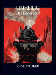 Unheilig: Gipfelstürmer - Das Liederbuch (noty na klavír, zpěv, akordy na kytaru)