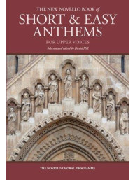 The New Novello Book Of Short & Easy Anthems For Upper Voices (SSA) (noty na sborový zpěv, klavír)