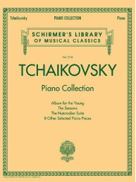 Schirmer's Library Of Musical Classics - Volume 2116: Čajkovskij Piano Collection (noty na sólo klavír)
