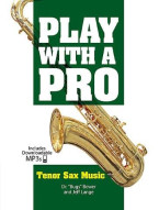 Play With A Pro: Tenor Sax Music (noty na tenorsaxofon) (+audio)