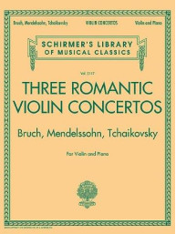 Three Romantic Violin Concertos: Bruch, Mendelssohn, Čajkovskij (noty housle, klavír)