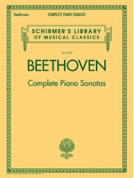 Schirmer's Library Of Musical Classics Vol. 2103: Ludwig Van Beethoven - Complete Piano Sonatas (noty na sólo klavír)