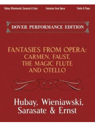 Fantasies From Opera For Violin And Piano: Carmen, Faust, The Magic Flute And Otello (noty na housle, klavír)