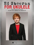 Ed Sheeran For Ukulele (noty, melodická linka, akordy)