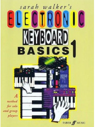 Sarah Walker's Electronic Keyboard Basics: Book 1 (noty na keyboard)