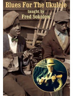 Fred Sokolow: Blues For The Ukulele (video škola hry pro ukulele)