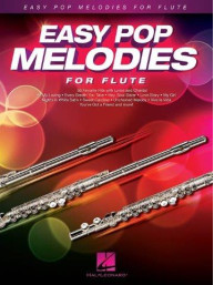 Easy Pop Melodies For Flute (noty na příčnou flétnu)