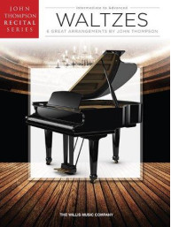 John Thompson Recital Series: Waltzes (noty na sólo klavír)