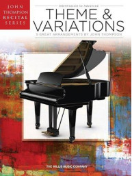 John Thompson Recital Series: Theme And Variations (noty na sólo klavír)
