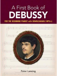 A First Book Of Debussy: For The Beginning Pianist (noty na snadný sólo klavír) (+audio)