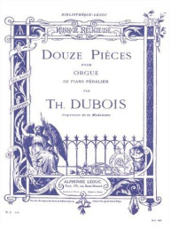 Théodore Dubois: Twelve pieces (Organ) (noty na varhany)