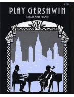 George Gershwin: Play Gershwin (Cello and Piano) (noty na violoncello, klavír)