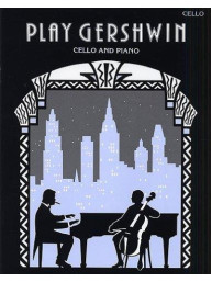 George Gershwin: Play Gershwin (Cello and Piano) (noty na violoncello, klavír)