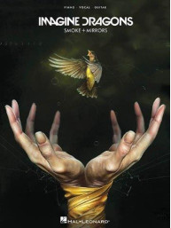 Imagine Dragons: Smoke + Mirrors (noty na klavír, zpěv, akordy na kytaru)