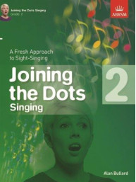 Alan Bullard: Joining The Dots - Singing (Grade 2) (noty na zpěv)