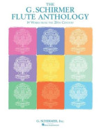 The G. Schirmer Flute Anthology (Flute/Piano) (noty na příčnou flétnu, klavír)
