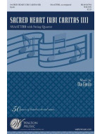 Ola Gjeilo: Ubi Caritas III (Sacred Heart) - SATB (noty na sborový zpěv, smyčcový kvartet) - SADA 5 ks