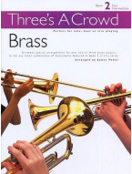 Three's A Crowd: Book 2 Brass (noty na žesťové nástroje)