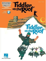 Broadway Singer's Edition: Fiddler On The Roof - Šumař na střeše (noty na zpěv, klavír) (+audio)