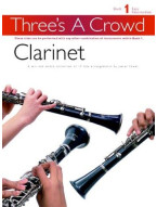 Three's A Crowd: Book 1 Clarinet (noty na klarinet)