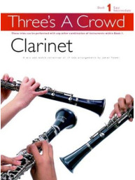 Three's A Crowd: Book 1 Clarinet (noty na klarinet)
