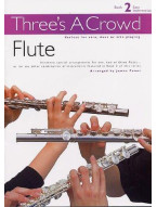 Three's A Crowd: Book 2 Flute (noty na příčnou flétnu)