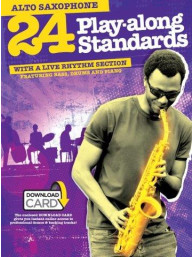24 Play-Along Standards With A Live Rhythm Section - Alto Saxophone (noty na altsaxofon) (+audio)