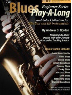 Andrew D. Gordon: The Blues Play-A-Long And Solos Collection For Eb (Alto) Sax - Beginner Series (noty na altsaxofon) (+audio)